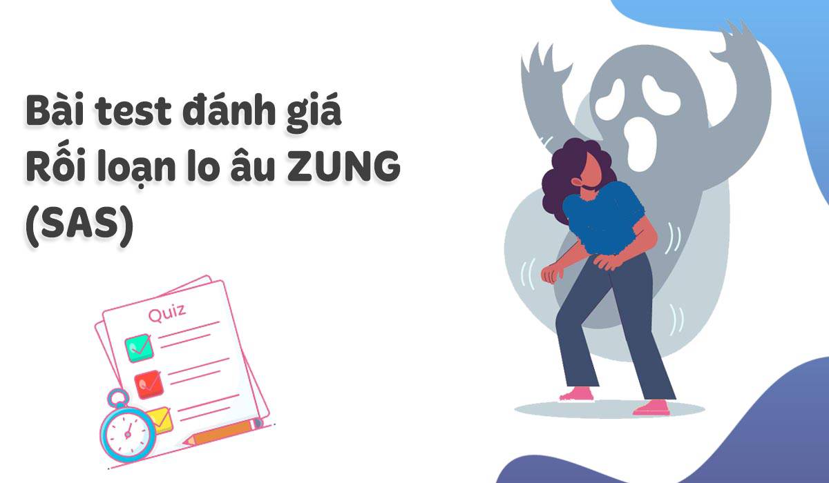 Trắc nghiệm đánh giá lo âu của Zung